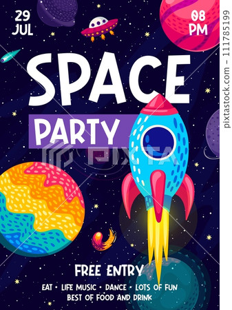 Space party flyer with cartoon rocket and UFO spaceship on starry galaxy background. Vector funny spacecraft, fantasy planets, fire asteroids, stars and comets. Space travel poster for kids party Space party flyer with cartoon rocket and UFO spaceship on starry galaxy background. Vector funny spacecraft, fantasy planets, fire asteroids, stars and comets. Space travel poster for kids party 111785199