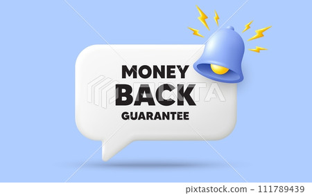 Money back guarantee tag. 3d speech bubble banner with bell. Promo offer sign. Advertising promotion symbol. Money back guarantee chat speech message. 3d offer talk box. Vector 111789439
