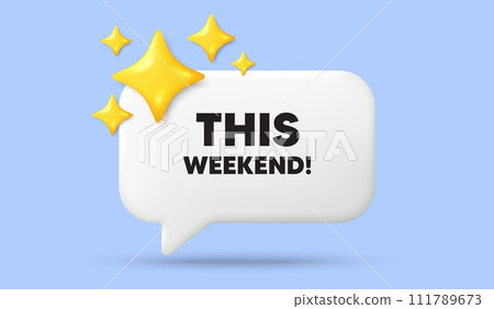 This weekend tag. 3d speech bubble banner with stars. Special offer sign. Sale promotion symbol. This weekend chat speech message. 3d offer talk box. Vector This weekend tag. 3d speech bubble banner with stars. Special offer sign. Sale promotion symbol. This weekend chat speech message. 3d offer talk box. Vector 111789673