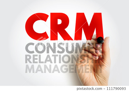 CRM Consumer Relationship Management - combination of practices, strategies and technologies that companies use to manage and analyze customer interactions, acronym text concept background CRM Consumer Relationship Management - combination of practices, strategies and technologies that companies use to manage and analyze customer interactions, acronym text concept background 111790093