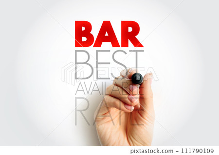 BAR Best Available Rate - pricing model, commonly used by hotels to provide the lowest possible rate to a consumer, acronym text concept background 111790109