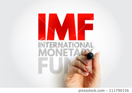IMF - International Monetary Fund acronym, business concept background IMF - International Monetary Fund acronym, business concept background 111790156