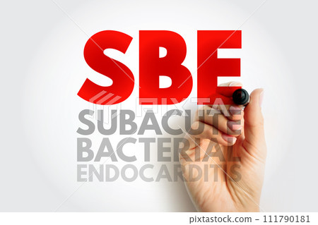 SBE Subacute Bacterial Endocarditis - type of infective endocarditis, acronym text concept background SBE Subacute Bacterial Endocarditis - type of infective endocarditis, acronym text concept background 111790181