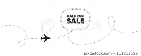 Half off sale. Plane travel path line banner. Special offer price sign. Advertising discounts symbol. Half off sale speech bubble message. Plane location route. Dashed line. Vector Half off sale. Plane travel path line banner. Special offer price sign. Advertising discounts symbol. Half off sale speech bubble message. Plane location route. Dashed line. Vector 111813159