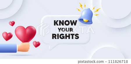 Know your rights message. Neumorphic background with speech bubble. Demonstration protest quote. Revolution activist slogan. Know your rights speech message. Banner with 3d hearts. Vector 111826718