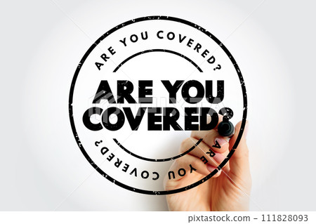 Are You Covered Question text stamp, concept background 111828093