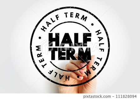 Half Term text stamp, concept background Half Term text stamp, concept background 111828094