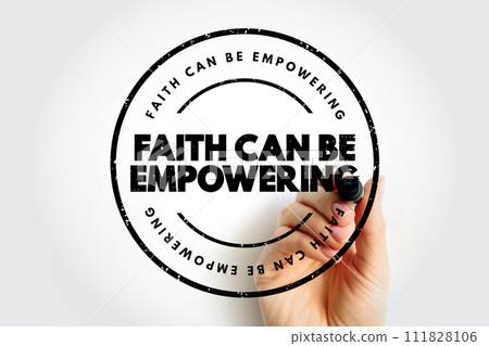 Faith Can Be Empowering text quote, concept background 111828106