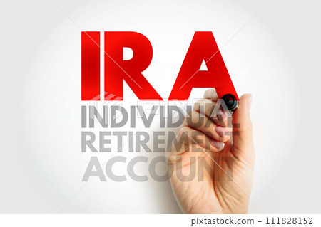 IRA - Individual Retirement Account is a form of pension provided by many financial institutions that provides tax advantages for retirement savings, acronym text concept background IRA - Individual Retirement Account is a form of pension provided by many financial institutions that provides tax advantages for retirement savings, acronym text concept background 111828152