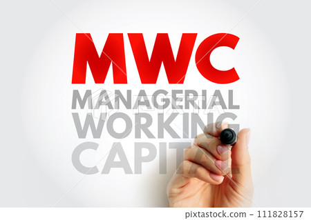 MWC - Managerial Working Capital is a business strategy designed to ensure that a company operates efficiently, acronym text concept background 111828157