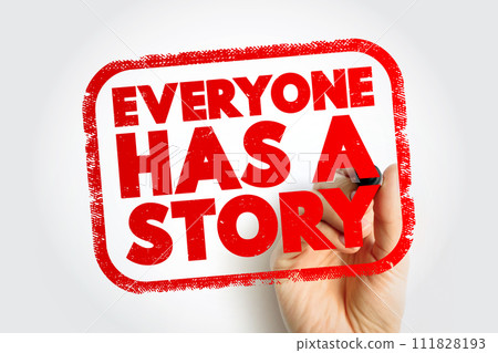 Everyone Has A Story text stamp, concept background 111828193