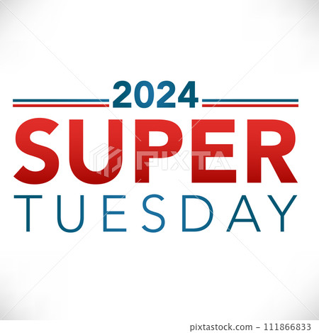 2024 Super Tuesday Banner - Vote, Government, and Patriotic Symbolism and Colors - Red White and Blue 2024 Super Tuesday Banner - Vote, Government, and Patriotic Symbolism and Colors - Red White and Blue 111866833
