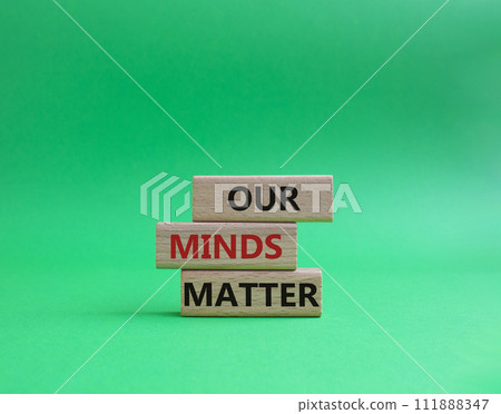 Our Minds Matter symbol. Concept words Our Minds Matter on wooden blocks. Beautiful green background. Psychological social and Our Minds Matter concept. Copy space. Our Minds Matter symbol. Concept words Our Minds Matter on wooden blocks. Beautiful green background. Psychological social and Our Minds Matter concept. Copy space. 111888347