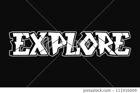 Explore - single word, letters graffiti style. Vector hand drawn logo. Funny cool trippy word Explore, fashion, graffiti style print t-shirt, poster concept 111916809