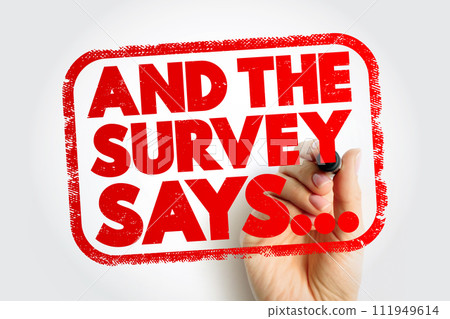 And The Survey Says... text stamp, concept background 111949614