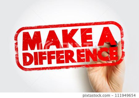 Make A Difference text stamp, concept background 111949654