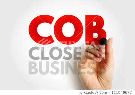 COB Close of Business - end of the business day, acronym text background 111949673