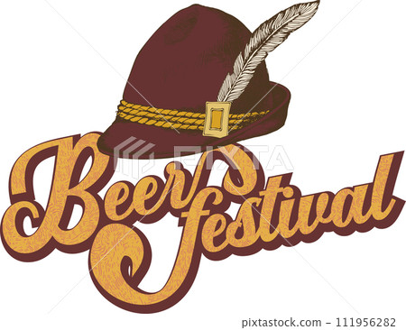 Bavarian hat and the inscription "Beer Festival" for invitation cards, banners, posters or covers. Bavarian hat and the inscription "Beer Festival" for invitation cards, banners, posters or covers. 111956282