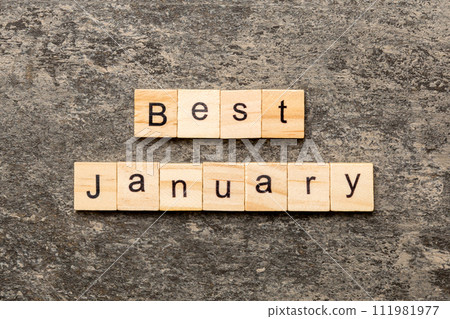 best january word written on wood block. best january text on table, concept 111981977