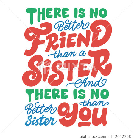 No better friend than a sister 112042708