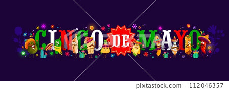 Cinco de mayo Mexican holiday banner. Tex mex cuisine cartoon characters, tropical flowers and cactuses. Vector traditional jalapeno, avocado, tequila, tamales and nachos, churros, pulque and burrito Cinco de mayo Mexican holiday banner. Tex mex cuisine cartoon characters, tropical flowers and cactuses. Vector traditional jalapeno, avocado, tequila, tamales and nachos, churros, pulque and burrito 112046357