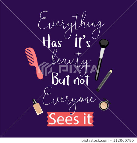 Everything has its beauty but not everyone sees it inspirational quotes poster typography design colorful text 112060790