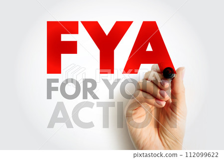 FYA For Your Action - indicates to the recipient that the message requires some action on their part, acronym text concept background 112099622