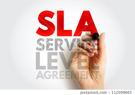 SLA Service Level Agreement - commitment between a service provider and a client, acronym text concept background SLA Service Level Agreement - commitment between a service provider and a client, acronym text concept background 112099665