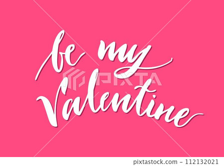 Print lettering, be my valentine, pink background Print lettering, be my valentine, pink background 112132021
