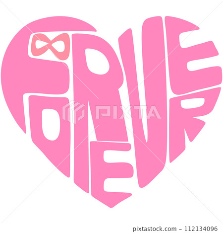 Heart Shape Valentines Day Hand Drawn Lettering, Forever 112134096