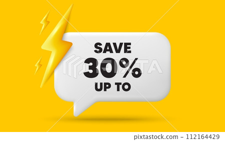 Save up to 30 percent tag. 3d speech bubble banner with power energy. Discount Sale offer price sign. Special offer symbol. Discount chat speech message. 3d offer talk box. Vector 112164429