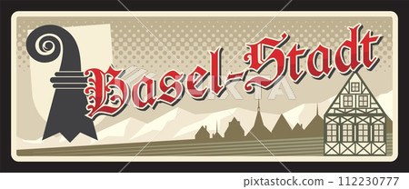 Basel-Stadt Swiss canton vintage travel plate. Vector vintage banner with Switzerland travel touristic landmark, architecture and landscape. Retro sign, board or postcard, automobile plaque Basel-Stadt Swiss canton vintage travel plate. Vector vintage banner with Switzerland travel touristic landmark, architecture and landscape. Retro sign, board or postcard, automobile plaque 112230777