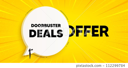 Doorbuster deals tag. Chat speech bubble banner. Special offer price sign. Advertising discounts symbol. Doorbuster deals speech bubble message. Talk box background. Vector 112299784