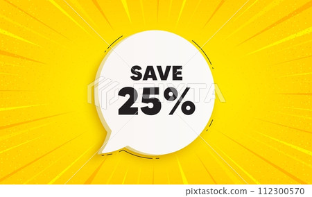 Save 25 percent off tag. Speech bubble sunburst banner. Sale Discount offer price sign. Special offer symbol. Discount chat speech message. Yellow sun burst background. Vector 112300570