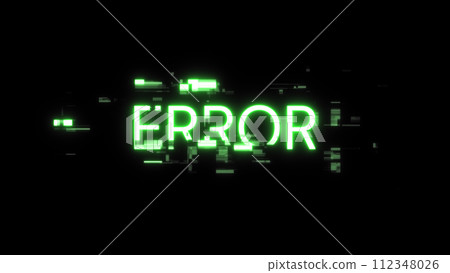 3D rendering error text with screen effects of technological glitches 3D rendering error text with screen effects of technological glitches 112348026
