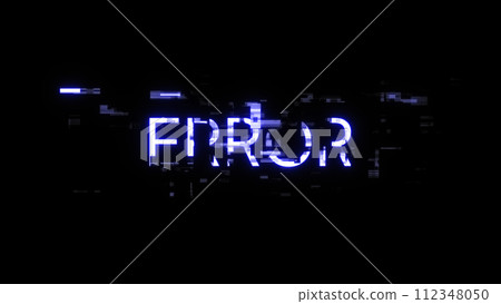 3D rendering error text with screen effects of technological glitches 3D rendering error text with screen effects of technological glitches 112348050