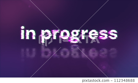 3D rendering in progress text with screen effects of technological glitches 112348688