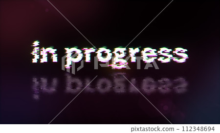 3D rendering in progress text with screen effects of technological glitches 112348694