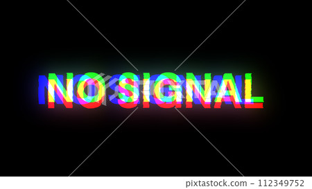 3D rendering no signal text with screen effects of technological glitches 3D rendering no signal text with screen effects of technological glitches 112349752