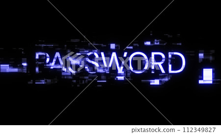 3D rendering password text with screen effects of technological glitches 3D rendering password text with screen effects of technological glitches 112349827