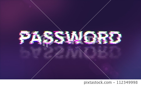 3D rendering password text with screen effects of technological glitches 3D rendering password text with screen effects of technological glitches 112349998