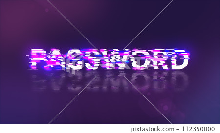 3D rendering password text with screen effects of technological glitches 3D rendering password text with screen effects of technological glitches 112350000