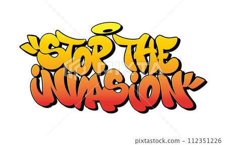 Stop the invasion font in graffiti style. Vector illustration. 112351226
