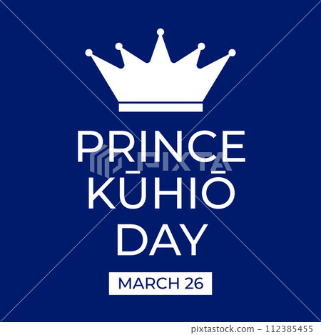 Prince Jonah Kuhio Kalanianaole Day typography poster. National holiday in Hawaii on March 26. Vector template for banner, greeting card, flyer, etc. 112385455