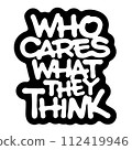 Who Cares What They Think 112419946