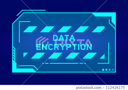 Blue color of futuristic hud banner that have word data encryption on user interface screen on black background 112426175
