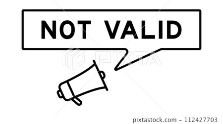 Megaphone icon with speech bubble in word not valid on white background 112427703