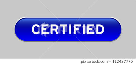 Blue color capsule shape button with word certified on gray background 112427770