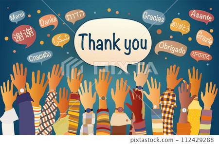 Hand raised of multicultural people from different nations and continents with speech bubbles with text -Thank you- in various international languages. Communication. Equality Hand raised of multicultural people from different nations and continents with speech bubbles with text -Thank you- in various international languages. Communication. Equality 112429288