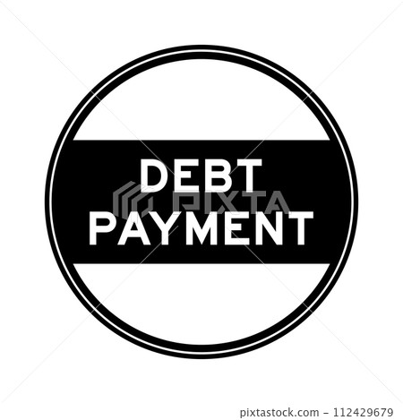 Black color round seal sticker in word debt payment on white background Black color round seal sticker in word debt payment on white background 112429679
